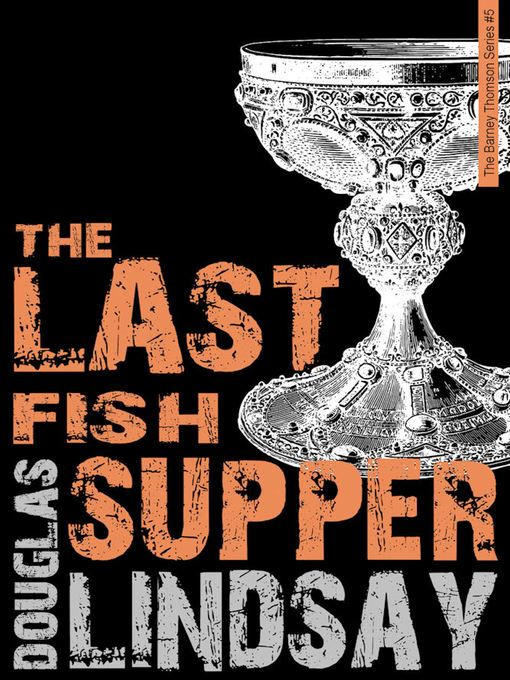 Title details for The Last Fish Supper by Douglas Lindsay - Available